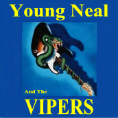 Young Neal And The Vipers!!